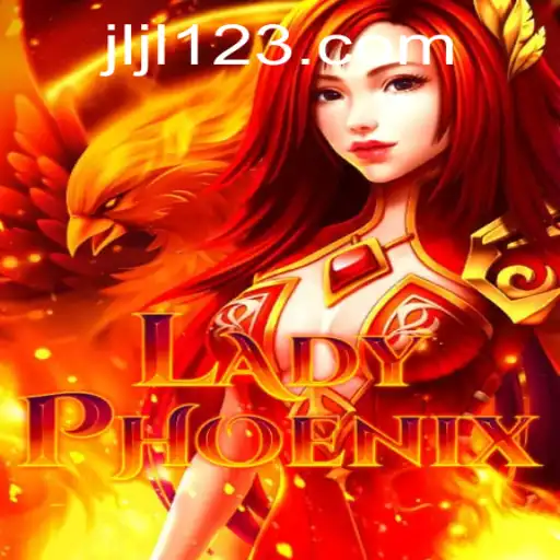 Unveiling LadyPhoenix: A Thrilling Adventure in the World of 123JILI.COM