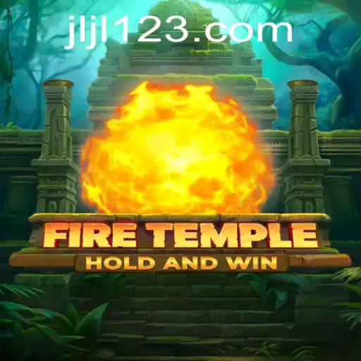 Exploring FireTemple: An Engaging Adventure with 123JILI.COM